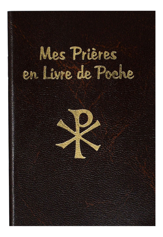 Mes Prieres En Livre de Poche (My Pocket Prayerbook French Edition)